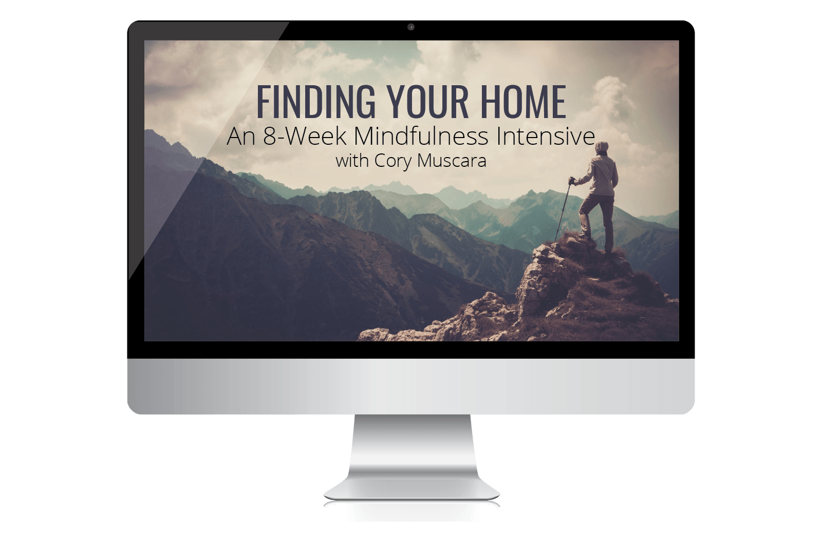 8+ Hours of Recorded Training Material for Finding Your Home Mindfulness Online Program