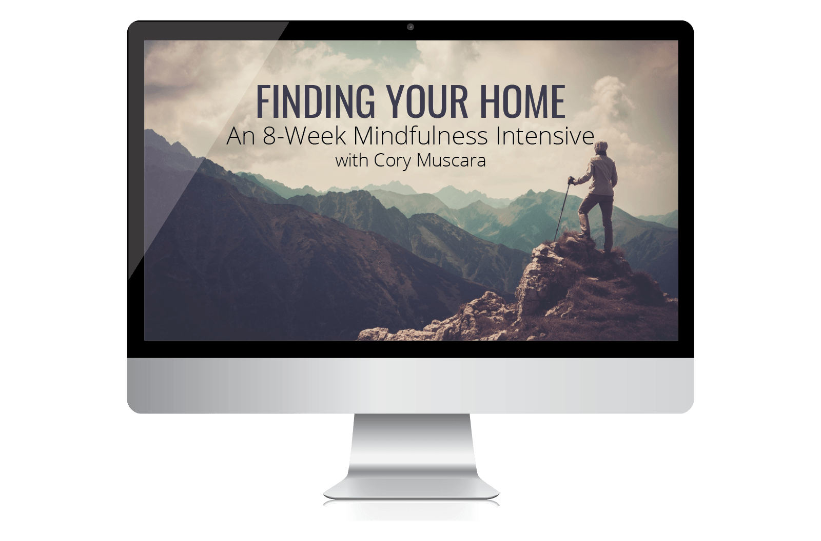 8+ Hours of Recorded Training Material for Finding Your Home Mindfulness Online Program